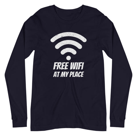 Free Wifi at My Place - Unisex Long Sleeve