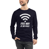 Free Wifi at My Place - Unisex Long Sleeve
