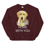 Take Me Home With You - Crew Neck Sweatshirt