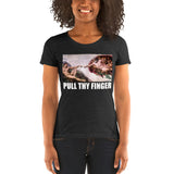 Pull Thy Finger - Women's Form Fitting Tri-blend