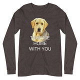 Take Me Home With You - Unisex Long Sleeve