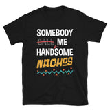HandMeSome Nachos - Basic Softstyle Unisex Tee
