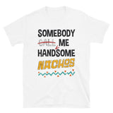 HandMeSome Nachos - Basic Softstyle Unisex Tee