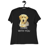 Take Me Home With You - Women's Relaxed T-Shirt