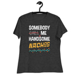 HandMeSome Nachos - Women's Relaxed T-Shirt