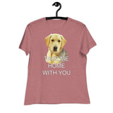 Take Me Home With You - Women's Relaxed T-Shirt