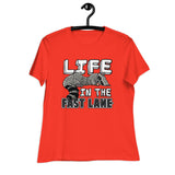 Life in the Fast Lane - Women's Relaxed T-Shirt