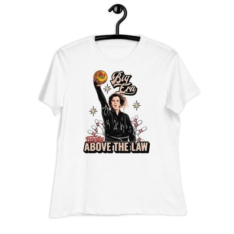 Big Ern Above the Law - Women's Relaxed T-Shirt