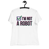 I'm Not a Robot - Women's Relaxed T-Shirt