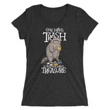 One Man's Trash - Women's Form Fitting Tri-blend