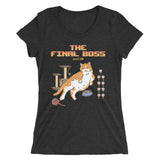 Final Boss - Women's Form Fitting Tri-blend