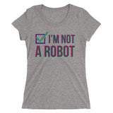 I'm Not a Robot - Women's Form Fitting Tri-blend