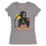 Good Mourning! - Women's Form Fitting Tri-blend